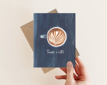 Thanks a Latte Card - Thank You Card - Latte Art - Coffee Pun - Coffee Art - Greeting Cards - Single - Hand Painted Watercolor - A2