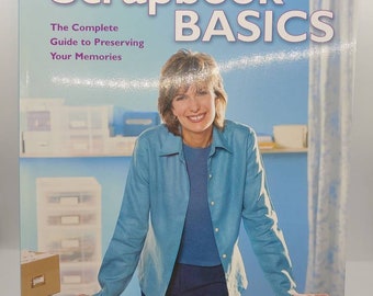 Michele Gerbrandt's Scrapbook Basics - the Complete Guide to Preserving Your Memories, 2002