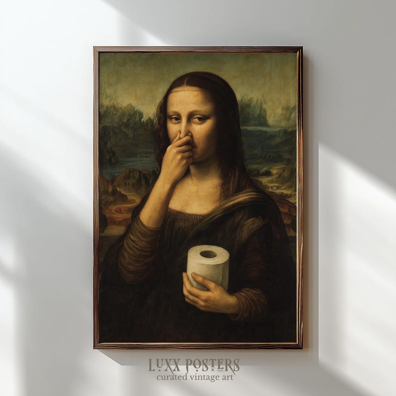 May include: A framed print featuring a parody of the Mona Lisa holding a roll of toilet paper and pinching her nose. The artwork is in a vintage style with a brown frame and the text "LUXX POSTERS curated vintage art" at the bottom.