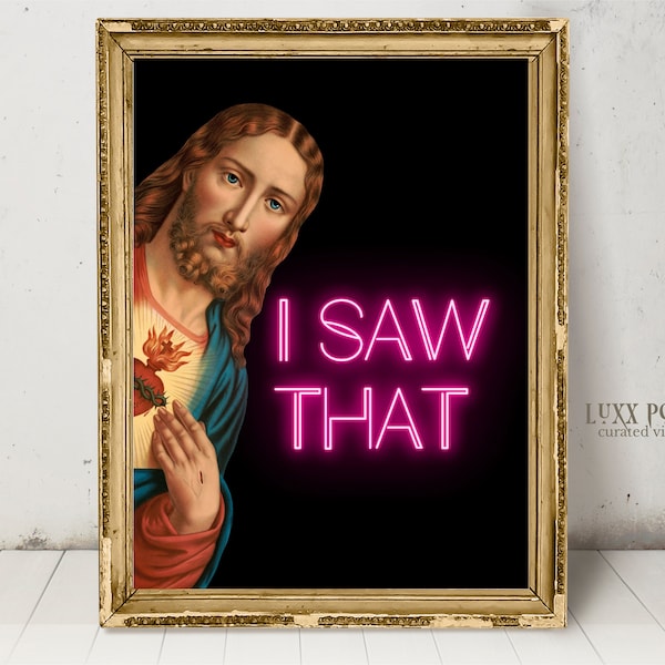 Maximalist wall art, I Saw That Art Print: Funny Jesus Meme,   (Digital Download)