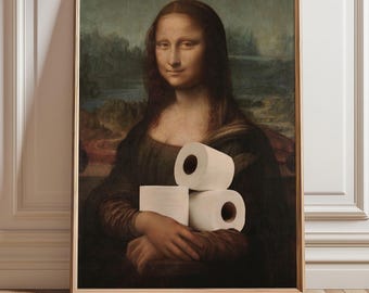 Mona Lisa Toilet Paper Painting, Funny Bathroom Wall Art (Digital Download)