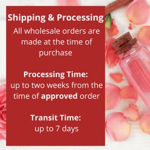 May include: A red background with white text detailing shipping and processing information. The text includes "Shipping & Processing", "All wholesale orders are made at the time of purchase", "Processing Time: up to two weeks from the time of approved order", and "Transit Time: up to 7 days."