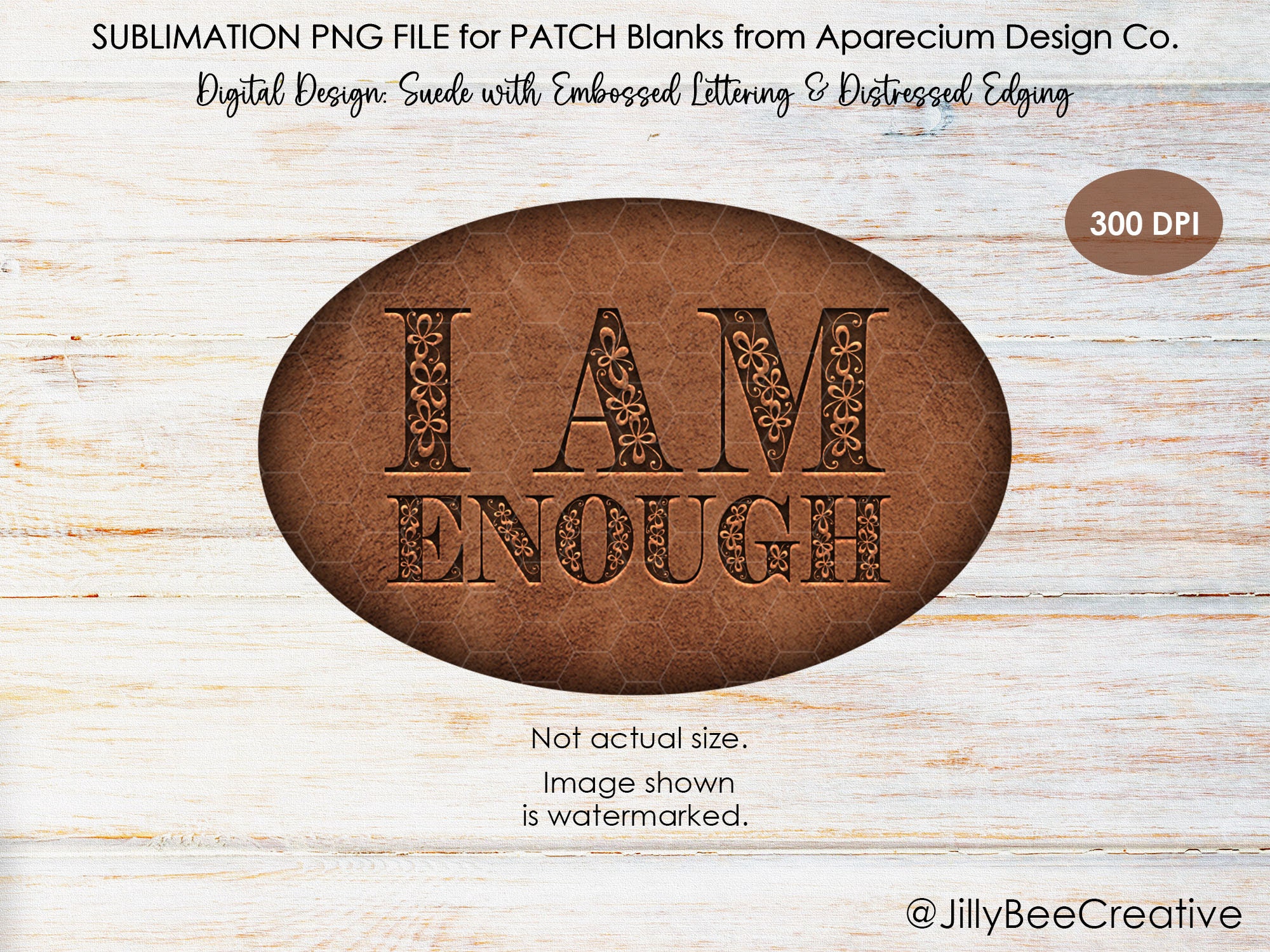 DIGITAL DESIGN | Adhesive Oval Patch Sublimation Blank | Brown Suede Distressed Leather with Text | I Am Enough | PNG File for Sublimation