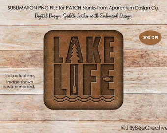 DIGITAL DESIGN | Adhesive Patch for Sublimation Square Blank Only | Distressed Leather with Embossed Lake Life Text  | PNG for Sublimation