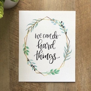 We can do hard things | Hand-lettered digital print | Inspirational quote | Classroom decor | Wall art | 8x10 printable