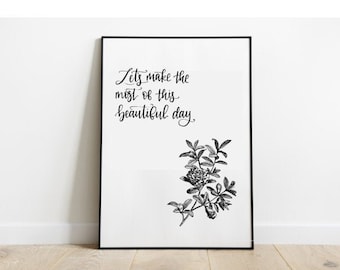 Let's make the most of this beautiful day | Mr. Rogers inspired | Hand lettered digital download print | Vintage floral art | 8x10 printable