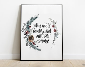 May include: A watercolor print with a wreath of pine branches, berries, and leaves. The text in the center reads "Silver white winters that melt into springs."