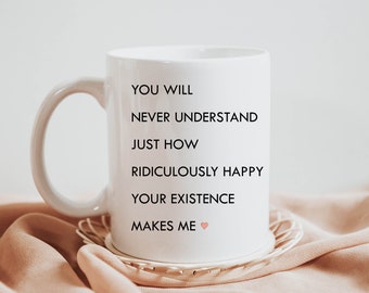You Make Me Ridiculously Happy Coaster, Romantic Gift,  Friendship Gift, Birthday Gift, Anniversary Gift, For The One I Love Gratitude Mug