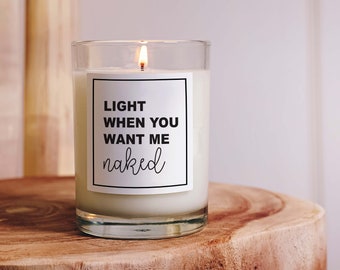 Light When You Want Me Naked - Candle Label - Valentine Gift for Him - Valentine Gift for Boyfriend - Funny Gift - Gift For Husband