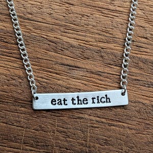 Eat The Rich ~ Hand Stamped Bar Pendant Necklace ~ Anti Tories, Capitalist, Anarchist, Protest, Activist ~ Jewellery Jewelry Gift