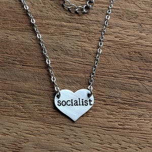 Socialist ~ Heart Shaped Pendant Necklace ~ Political, Socialism, Tories, Eat the rich ~ Silver Handmade Hand Stamped Jewellery Jewelry Gift