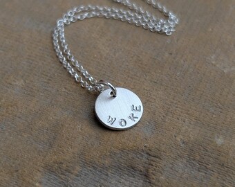 Sterling Silver 'Woke' Pendant | Tiny Minimalist Hand Stamped Necklace | Political, Feminist, Activist, Protest Gift | Can be personalised