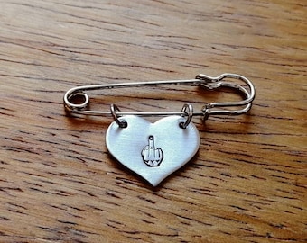 Middle Finger ~ Hand Stamped Heart Shaped Kilt Pin Brooch Badge~ Offensive,Insult,Swearing,Sweary,F*ck Off~ Jewellery Jewelry Accessory Gift