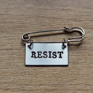 RESIST ~ Kilt Pin Safety Pin Brooch Badge~ Political, Equality, Feminist, Persist ~ Hand Stamped Jewellery Jewelry Accessory Gift