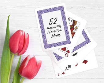 Personalized Cards For Mom, 52 Reasons Why I Love You, Deck of Cards, Mother's Day, Printed Deck, Special Mom Gift