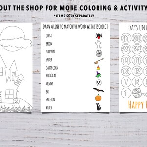 May include: Three printable Halloween coloring pages. The first page features a black and white illustration of a haunted house with a ghost, a broom, and a pumpkin. The second page has a list of Halloween words and corresponding images to connect with lines. The third page is a countdown to Halloween with numbers 1 to 31 in circles.