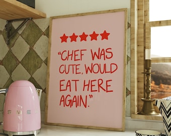 Chef Was Cute Would Eat Here Again Print | Pink Print | Quirky Wall Art | Unique decor | Y2k Decor | Relationship humor | Kitchen Print