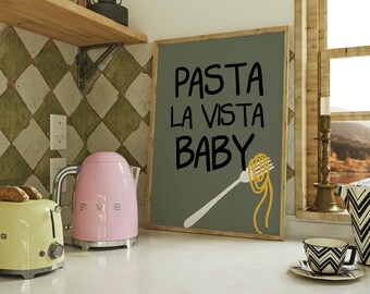 Pasta La Vista Baby Print | Quote Print | Kitchen Prints | Lyric Print | Wall art | New Home Gifts | Cool Prints | Retro Print | Art Prints