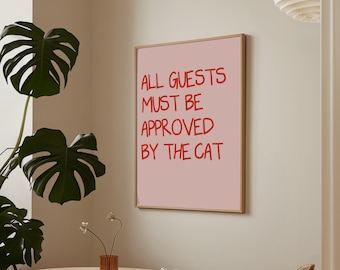 All Guests Must Be Approved By The Cat Print | Pink Print | Quirky Wall Art | Unique decor | Y2k Decor | Pet print | Kitchen Print|Cat print