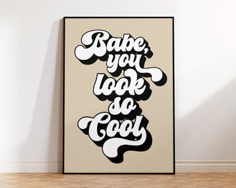 Babe You Look So Cool Print | Robbers Print | The 1975 Prints | Lyric Print | Wall art| 1975 Gifts | 1975 Prints | Retro Print | Cool Prints
