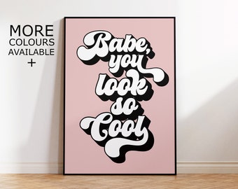 Babe You Look So Cool Print | Quote Print | The 1975 Prints | Lyric Print | Wall art | 1975 Gifts | 1975 Prints | Retro Print | Cool Prints