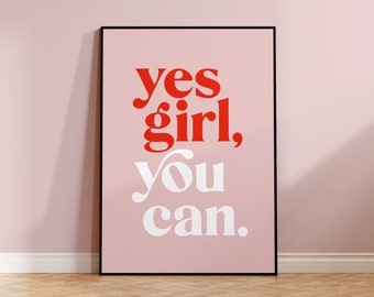 Yes Girl, You Can Print | Pick Me Up | Pink Prints | Home Decor | Positivity Print | Friendship Gifts | Positive Print | Girl Power Prints