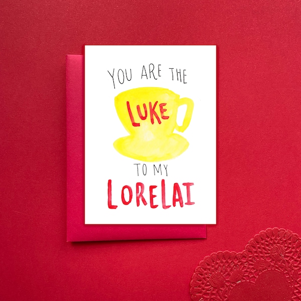 Gilmore Girls Valentine, You are the Luke to my Lorelai, Luke's Diner Card, Lorelai Gilmore and Luke Danes Valentine, Funny Valentines Card