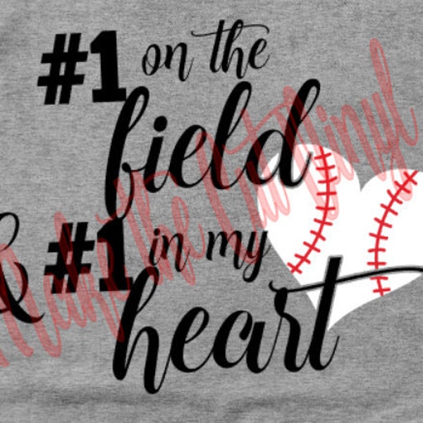 Baseball or Softball - #1 on the field and #1 in my heart - SVG design - digital file ONLY