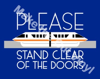 Monorail - Please Stand Clear of the Doors - SVG - digital file ONLY