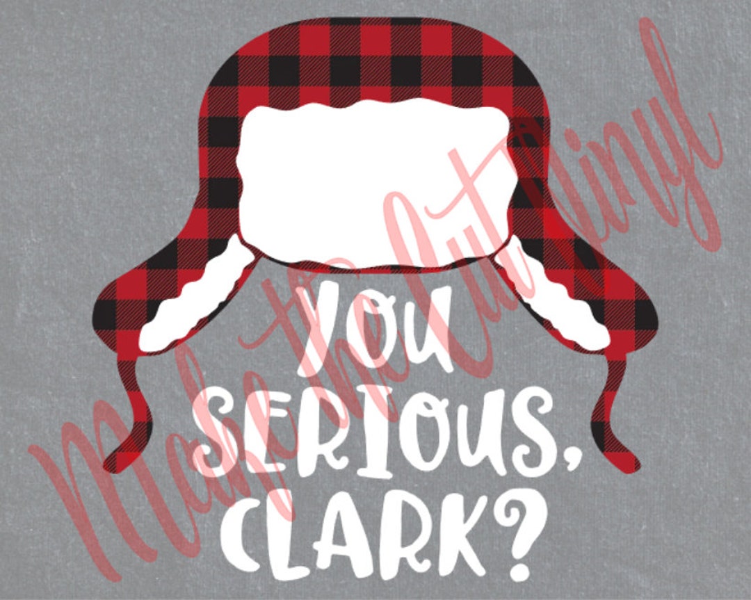 Cousin Eddie's Hat You Serious, Clark SVG, Png, Jpg, Gsp, Pdf, Eps, Dxf ...