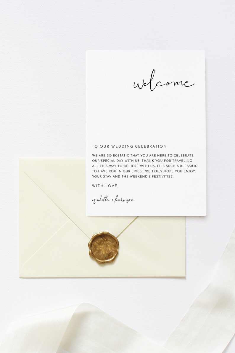 May include: A white envelope with a gold wax seal. The envelope has a white card inside with the text "welcome" in cursive at the top and the text "TO OUR WEDDING CELEBRATION" in all caps below. The text continues with "WE ARE SO ECSTATIC THAT YOU ARE HERE TO CELEBRATE OUR SPECIAL DAY WITH US. THANK YOU FOR TRAVELING ALL THIS WAY TO BE HERE WITH US, IT IS SUCH A BLESSING TO HAVE YOU IN OUR LIVES! WE TRULY HOPE YOU ENJOY YOUR STAY AND THE WEEKEND'S FESTIVITIES. WITH LOVE, isabella + harrison"