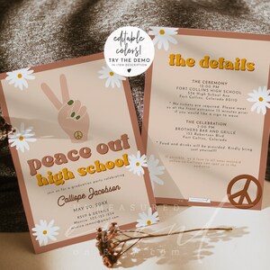 May include: Peace out high school graduation party invitation with a peach background, white daisies, and a peace sign. The invitation features a peace sign hand with green nail polish and a peace sign tattoo. The text reads "Peace out high school" in a retro font. The invitation is for Calliope Jacobson on May 20, 20XX.