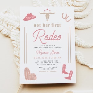 May include: A baby sprinkle invitation with a rodeo theme. The invitation features a pink and beige color scheme with illustrations of a cowboy hat, steer skull, horseshoe, cactus, and cowboy boots. Text includes "not her first Rodeo" and event details.