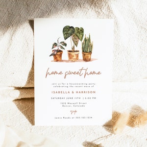 May include: A housewarming party invitation with a watercolor illustration of three potted plants. The invitation reads "home sweet home" and includes the names Isabella & Harrison, the date Saturday June 15th, the time 2:00 PM, the address 1532 Maxwell Street, Denver, Colorado, and the RSVP information Jamie Roads at 303.123.1234.