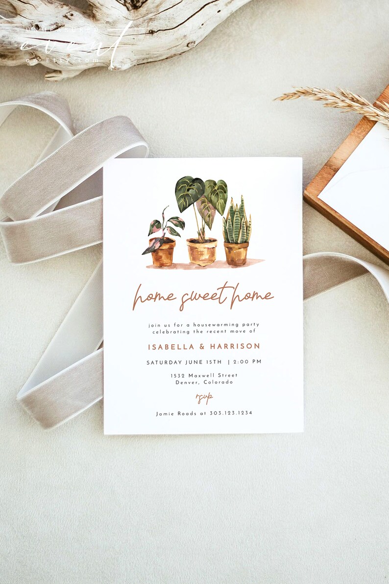 May include: A housewarming party invitation with a watercolor illustration of three potted plants. The invitation reads "home sweet home" and includes the names Isabella & Harrison, the date and time of the party, the address, and a phone number.