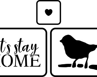 Let's Stay Home | JRV Stencil