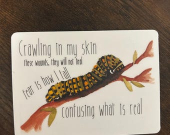 Crawling in My Skin, Caterpillar // Handpainted Watercolor, Song Lyrics // Vinyl Sticker Decal // Water Resistant