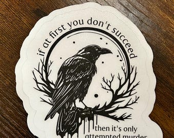 Attempted Murder Crow Vinyl Sticker Decal