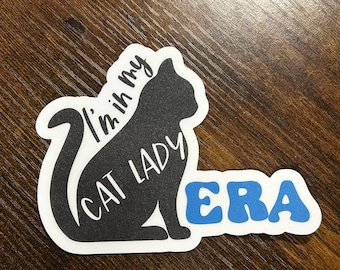 In My Cat Lady Era // Vinyl Sticker Decal // Water Resistant