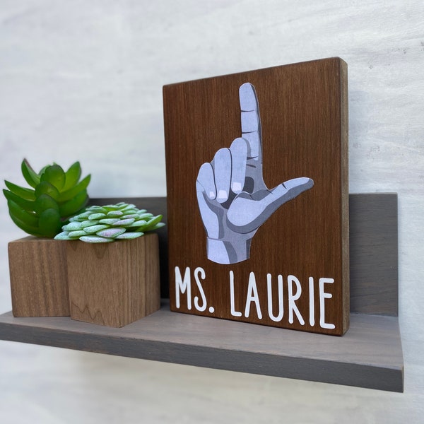 Teacher appreciation gift ASL Sign Language Name Signs Custom made wall decor