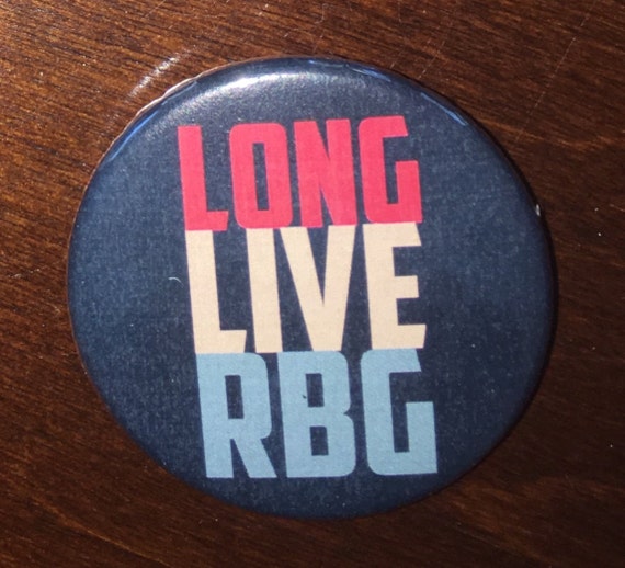 pinback, magnet, or keychain 1.75 inchLive Like RBG button made in honor of Ruth Bader Ginsburg