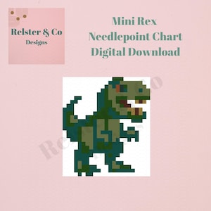 May include: A digital download needlepoint chart featuring a pixelated green and brown Tyrannosaurus Rex dinosaur. The image includes the text "Mini Rex Needlepoint Chart Digital Download" and the logo "Relster & Co Designs" on a pink background.