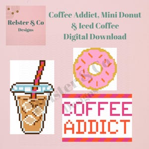 Coffee Addict Needlepoint Chart Bundle | Iced Coffee, Pink Donut & Lettering | 3 Digital Patterns