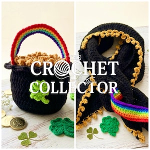 May include: A crocheted St. Patrick's Day themed set featuring a black pot of gold with a rainbow handle, a black scarf with gold trim and a rainbow accent, and green shamrocks. The text "The Crochet Collector" is visible.