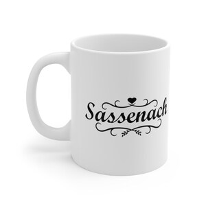 Sassenach  - Ceramic Mug 11oz