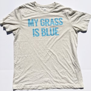 My Grass Is Blue T shirt! 70's, bluegrass, street survivors, Kentucky, Bluegrass State,Classic Rock, Southern Rock, Billy Strings, Skynyrd