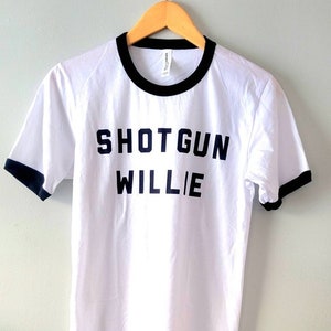 Shotgun Willie T-shirt! Vintage Look. Outlaw country, Willie Nelson, Waylon Jennings. Outlaw Country, Texas, Ringer, Raglan, Song, Nickname