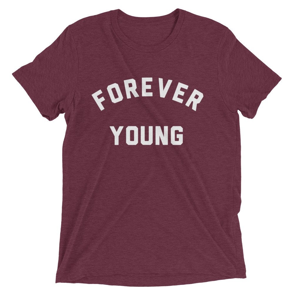 Forever Young Classic Rock Inspired T-shirt, Rock and Roll Tee