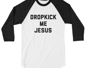 Dropkick Me Jesus Through Goal post of life, Camiseta clásica country, Outlaw Country, Camiseta divertida, Fútbol, Regalo original, Camiseta con mensaje