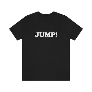 Jump! Classic Rock T-Shirt, Panama, Van Halen, Eddie Van Halen, David Lee Roth, Sammy Hagar, 80s Rock, Rock and Roll, Panama, Right Now, USA